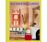 Living Bright: Fashioning Colourful Interiors