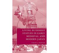 Living Buddhist Statues in Early Medieval and Modern Japan