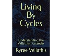 Living By Cycles: Understanding the Vallathian Calendar (Flame Field Codices: Tactical Sovereignty in Motion)