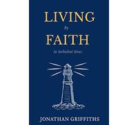 Living by Faith in Turbulent Times