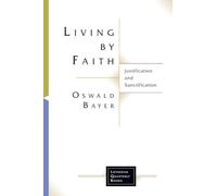 Living By Faith: Justification and Sanctification