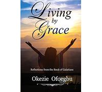 Living by Grace: Reflections from the Book of Galatians