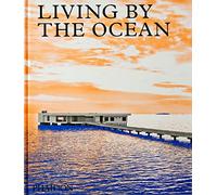 Phaidon Living by the Ocean: Contemporary Houses by the Sea Book