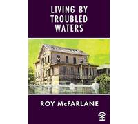 Living by Troubled Waters