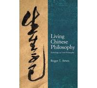 Living Chinese Philosophy: Zoetology as First Philosophy (SUNY series in Chinese Philosophy and Culture)