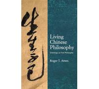 Living Chinese Philosophy: Zoetology as First Philosophy (SUNY series in Chinese Philosophy and Culture)