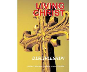 Living Christ 6 Discipleship