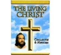 Living Christ Challenges & Miracles