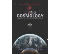 Living Cosmology: Christian Responses to Journey of the Universe (Ecology & Justice)