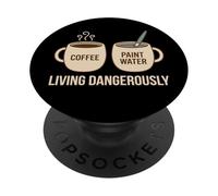 Living Dangerously Coffee vs Paint Water Funny Miniature Men PopSockets Adhesive PopGrip
