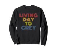 Living Day To Grey Pun UFO Fan Retro Sweatshirt