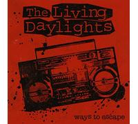 Living Daylights - Ways to Escape
