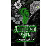 Living Dead Girl: A Splatterpunk Romance