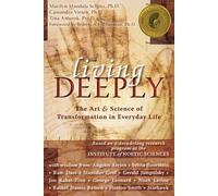 Living Deeply( The Art & Science of Transformation in Everyday Life)[LIVING DEEPLY][Paperback]