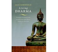 Living Dharma: Teachings and Meditation Instructions from Twelve Theravada Masters