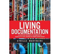 Living Documentation: Continuous Knowledge Sharing by Design