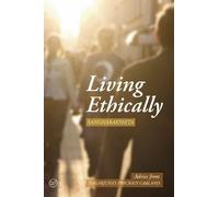 Living Ethically: Advice from Nagarjuna's Precious Garland (Buddhist Wisdom for Today)