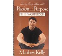 Living Every Day With Passion and Purpose