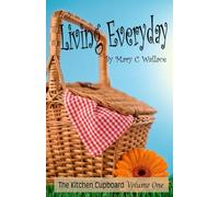 Living Everyday: The Kitchen Cupboard Volume One