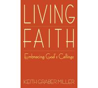 Living Faith: Embracing God's Callings