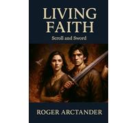 Living Faith: Scroll and Sword