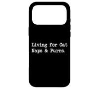 Living for Cat Naps and Purrs Funny Cat Quotes Case for iPhone 17 Pro Max