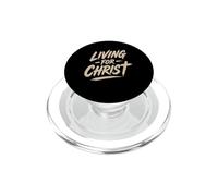 Living For Christ Jesus Believer Christians Faith Religion PopSockets PopGrip for MagSafe