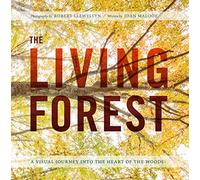 Living Forest, The: A Journey Into Nature's Most Intricate Habitat