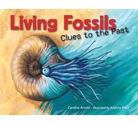 Living Fossils: Clues to the Past