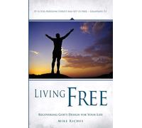 Living Free: Recovering God's Original Design for Your Life