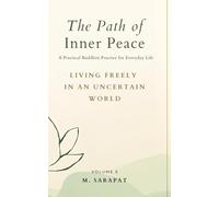 Living Freely in an Uncertain World: Acceptance as the Path to Inner Freedom (The Path of Inner Peace Series)