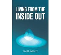 Living from the Inside Out