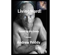 Living Hard: Saved by His Grace