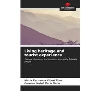 Living heritage and tourist experience: The role of customs and traditions among the Salasaka people