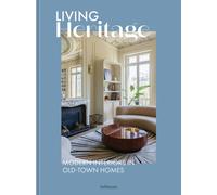 Living Heritage : Modern Interiors in Old-Town Homes