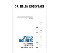Living Holiness: Willing to be the Legs of a Galloping Horse