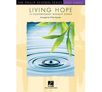 Living Hope arr. Phillip Keveren The Phillip Keveren Series Easy Piano