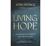 Living Hope: Called Out of Darkness and Into His Light