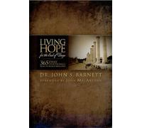 Living Hope for the End of Days : 365 Days of Devotions from the Book of the Revelation: the Safest Spot in the Universe