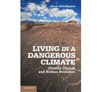 Living in a Dangerous Climate – Climate Change and Human Evolution