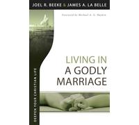 Living in a Godly Marriage (Deepen Your Christian Life)