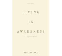 Living in Awareness: A Companion Journal