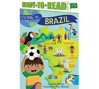 Living in Brazil (Ready to Read, Level 2: Living In...)