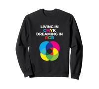 Living In CMYK Dreaming In RGB Print Illustrator Designer Sweatshirt