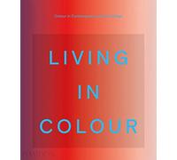 Living in Colour: Colour in Contemporary Interior Design