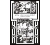 Living in Communion with God Quiet Day Journal