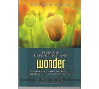 Living in Dependency and Wonder