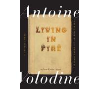 Living in Fire : A Post-Exotic Novel