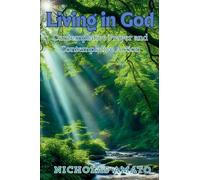 Living in God: Contemplative Prayer and Contemplative Action