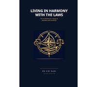 LIVING IN HARMONY WITH THE LAWS: The Constitution for a Voyage of Abundance & Awakening